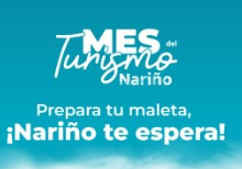 Nariño celebra el Mes del Turismo 2025 con eventos culturales y sostenibles