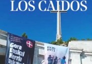 Sortu despliega una pancarta en recuerdo de los etarras 'Txiki' y Otaegi en el Valle de los Caídos
