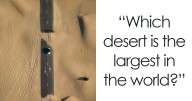 Totally Weird But True: The 25 Geography Facts Quiz They Probably Didn’t Teach You In School