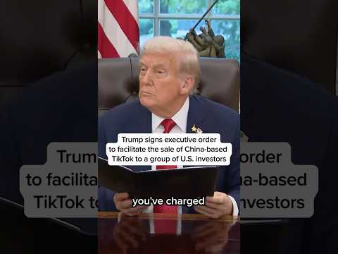 Trump signs executive order to facilitate the sale of TikTok to a group of U.S. investors