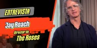 Entrevistamos a Jay Roach, director de la película The Roses