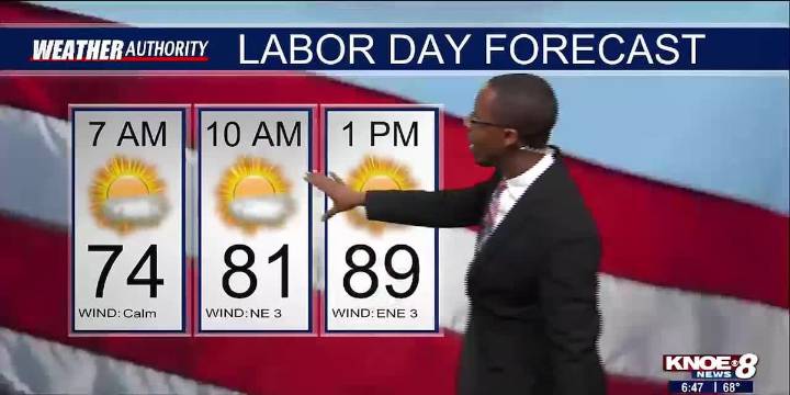 KNOE Monday Morning Forecast: Mostly Sunny and Seasonable Labor Day