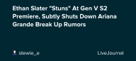 Ethan Slater "Stuns" At Gen V S2 Premiere, Subtly Shuts Down Ariana Grande Break Up Rumors: ohnotheydidnt