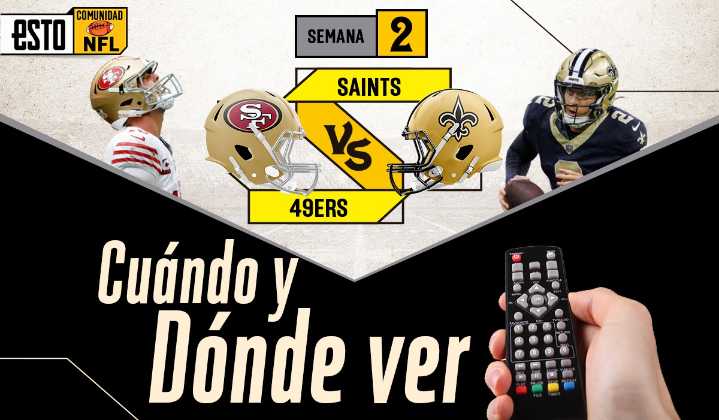 San Francisco 49ers vs New Orleans Saints ¿Dónde ver y a qué hora es el juego de la semana 2 de la NFL?