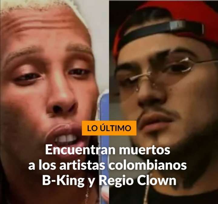Trágico Final: Encuentran Sin Vida a los Cantantes Colombianos B King y Regio Clown en México