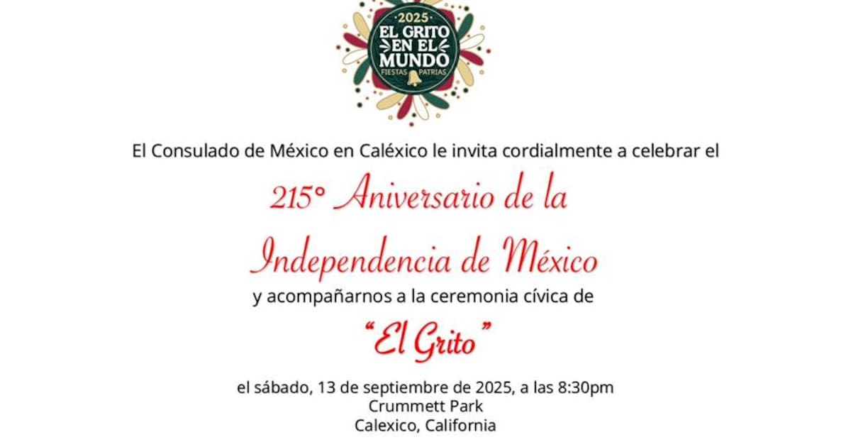 México trasciende fronteras, celebrarán Día de la Independencia en Calexico