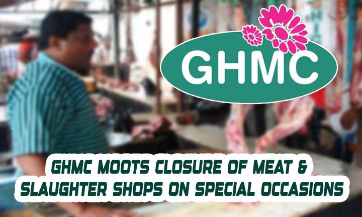 GHMC Moots Closure of Meat & Slaughter Shops on Special Occasions