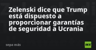 Zelenski dice que Trump está dispuesto a proporcionar garantías de seguridad a Ucrania