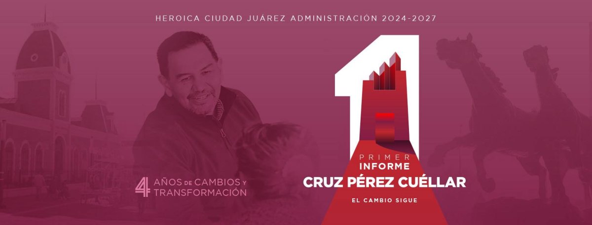 En Vivo: Primer informe de Cruz Pérez Cuellar, alcalde de Ciudad Juárez