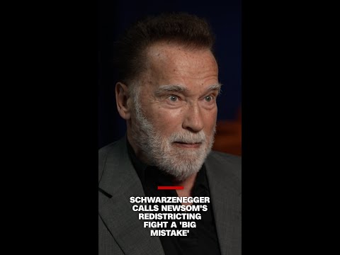 Schwarzenegger calls Newsom's redistricting fight a 'big mistake'
