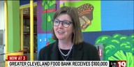 Greater Cleveland Food Bank receives $100K donation