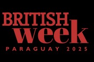 British Week 2025 in Paraguay