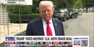 Trump signals he's open to 'refining' UK trade agreement: 'Better deal'