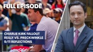 Charlie Kirk fallout, Reilly vs. Preckwinkle & 9/11 reflections