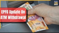 BIG EPFO Update- Employees can withdraw Money directly from ATMs starting THIS Month