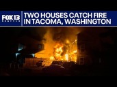 Two houses catch fire in Tacoma, WA
