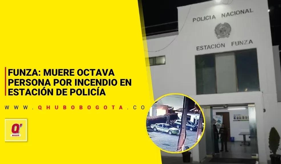 Funza: muere octava persona por incendio en estación de Policía