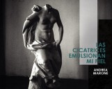 Se lanza “Las cicatrices emulsionan mi piel”, el poemario de Andrea Marone