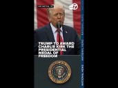 Trump announces he will award Charlie Kirk the Presidential Medal of Freedom