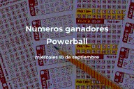 Powerball en vivo : resultados y números ganadores del miércoles 10 de septiembre de 2025