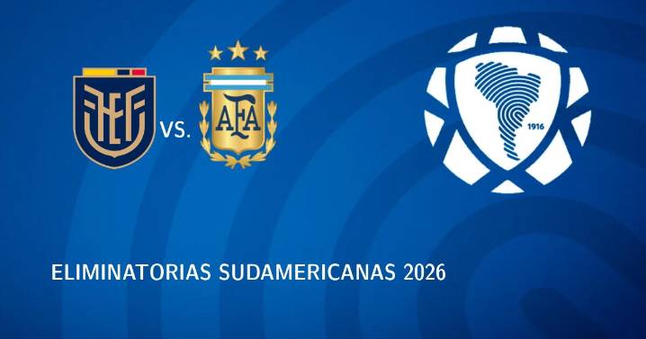 Hora del partido Ecuador vs Argentina y canal de transmisión de las Eliminatorias