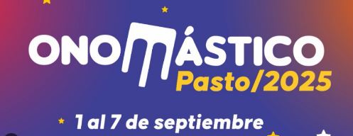 Pasto vive el Onomástico 2025 del 1 al 7 de septiembre