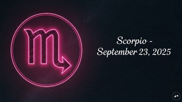 Scorpio Horoscope Today, September 23, 2025
