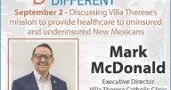 ‘Conversations Different’: Mark McDonald shares why Villa Therese Catholic Clinic is providing free health services to New Mexicans
