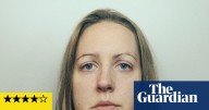 Conviction: The Case of Lucy Letby review – documentary probes Britain’s most notorious baby killer