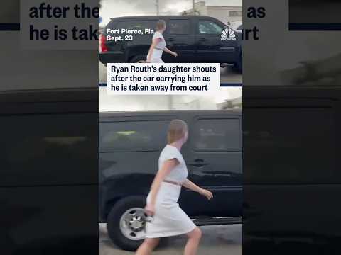 Ryan Routh's daughter shouts after the car carrying him as he is taken away from court