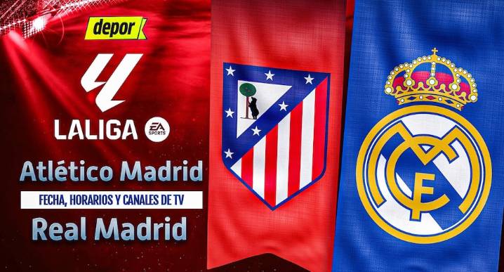 Real Madrid vs. Atlético de Madrid: fecha, horarios y canales del partido por LaLiga