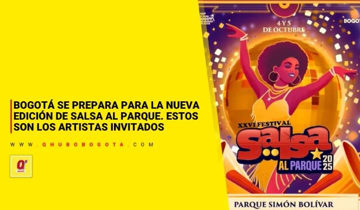 Bogotá se prepara para la nueva edición de Salsa al Parque. Estos son los artistas invitados