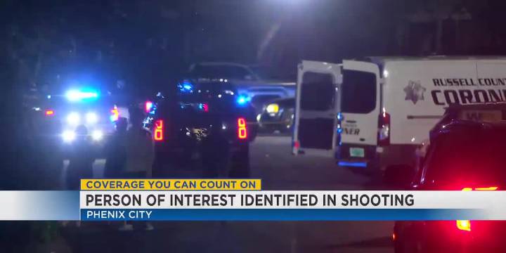 Person of interest identified in Phenix City shooting