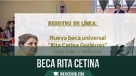 ¿Cambiaron los beneficiarios de la Beca Rita Cetina? Esto es lo que debes saber
