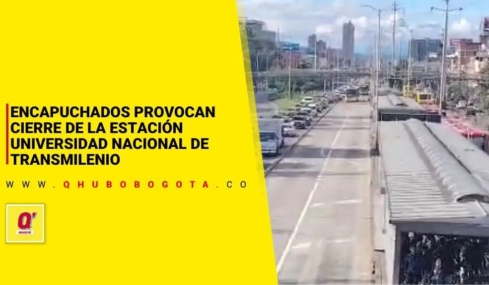 Encapuchados provocan cierre de la estación Universidad Nacional de TransMilenio