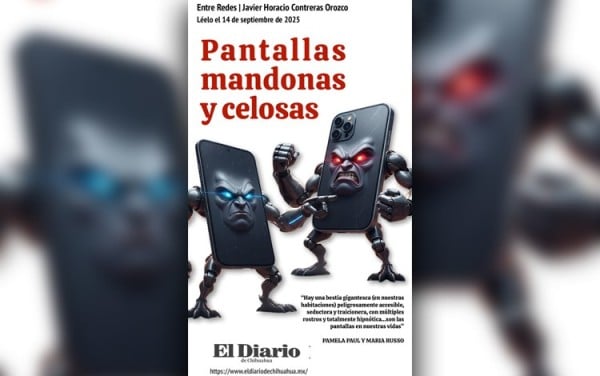 Entre redes: Pantallas mandonas y celosas