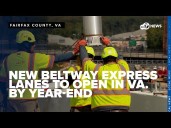 New Beltway Express Lanes to open in Va. by year-end as construction nears final stages
