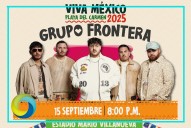 Grupo Frontera engalanará noche del “grito” en Playa del Carmen