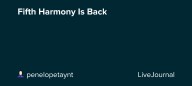 Fifth Harmony Is Back: ohnotheydidnt