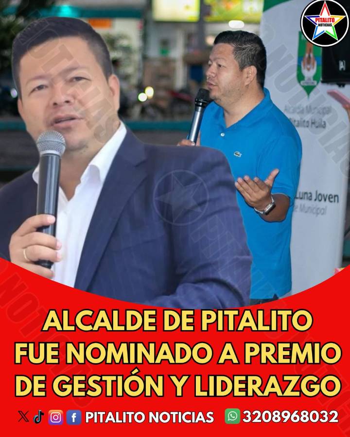 Alcalde de Pitalito - Huila fue nominado a premio de Gestión y liderazgo