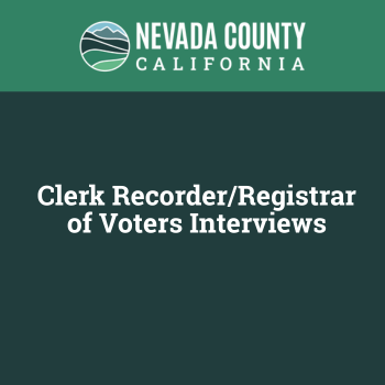 Nevada County Supervisors to Conduct Public Candidate Interviews for Clerk