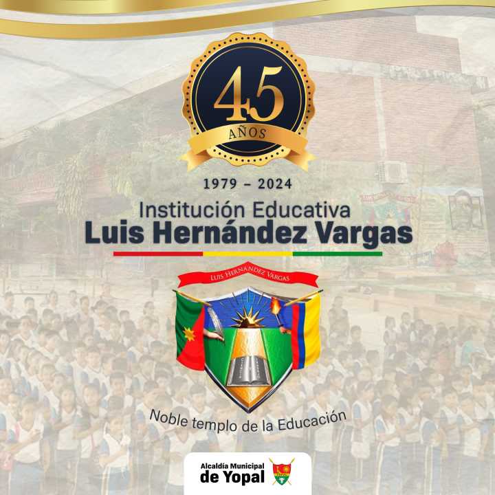 La Institución Educativa Luis Hernández Vargas cumple 45 años