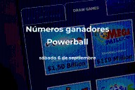 Powerball en vivo : resultados y ganadores del sábado 6 de septiembre de 2025