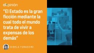 ¡La gran ficción del Estado!