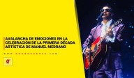 Avalancha de emociones en la celebración de la primera década artística de Manuel Medrano