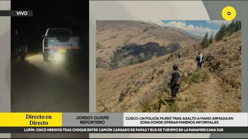 Cusco: un policía murió tras asalto a mano armada en zona donde operan mineros informales