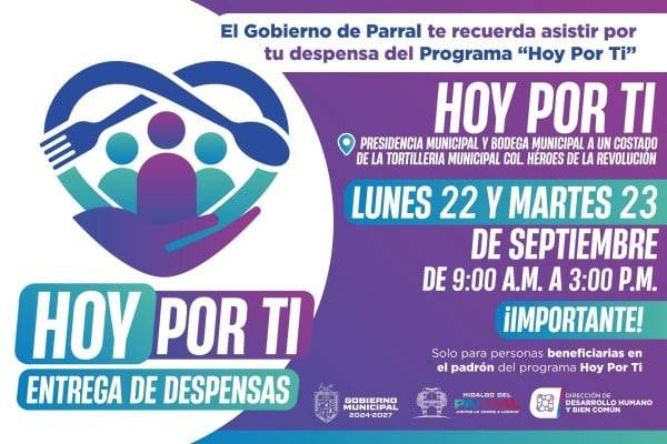 Anuncian en Parral entrega de despensas del programa “Hoy Por Ti”