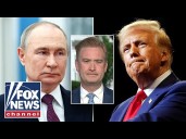 Peter Doocy: Trump has HAD IT with Putin