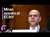 LIVE: Fed's Miran Speaks at the ECNY