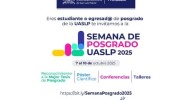 UASLP anuncia la Semana de Posgrado 2025 y el 13º Encuentro de Jóvenes Investigadores